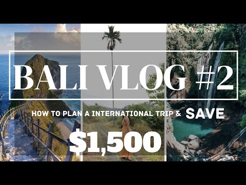Bali Vlog#2 How to Plan a Trip to Bali (or any International Trip) & Save $1,500!!!!