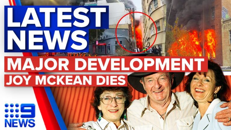 New developments on Sydney CBD building fire, Musician Joy McKean dies aged 93 | 9 News Australia