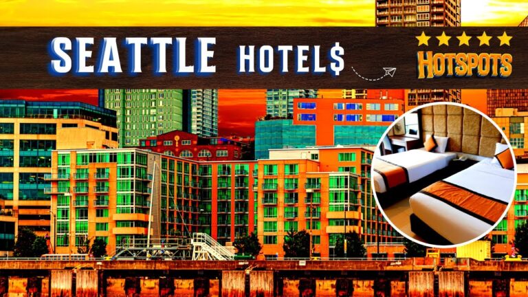 Top 10 Best Budget-Friendly Hotels in Seattle | Affordable Seattle Hotels 2023