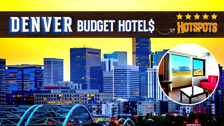 Affordable Luxury: Denver Colorado’s Best Budget Hotels 2023