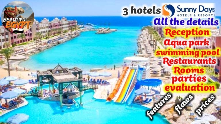 The best aqua park and snorkeling, English version, all the details of Sunny Days Hurghada Hotel
