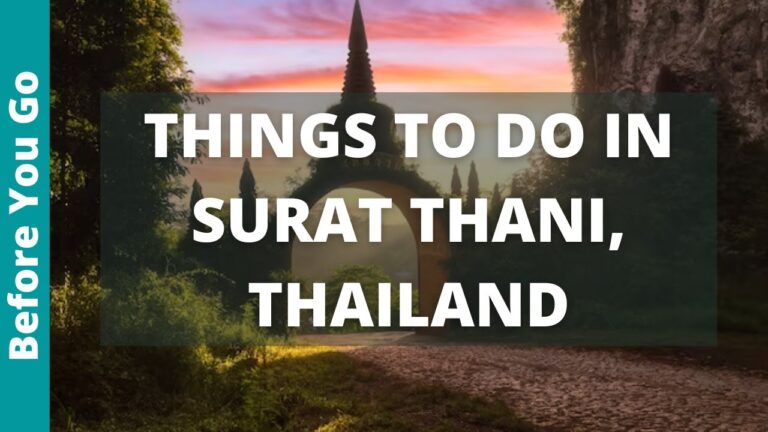 Surat Thani Thailand Travel Guide: 11 BEST Things To Do In Surat Thani