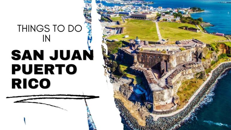 The Ultimate San Juan Puerto Rico Guide: Top 10 Things to Do