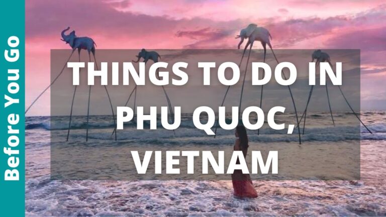 Phu Quoc Vietnam Travel Guide: 12 BEST Things To Do In Phu Quoc