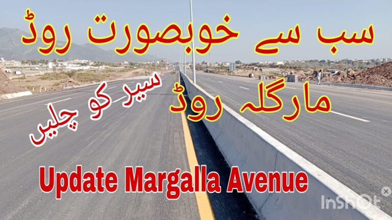 Margalla Road Margalla Avenue Update Margalla High Way سیر کو چلیں.  #chanpropertynetwork,