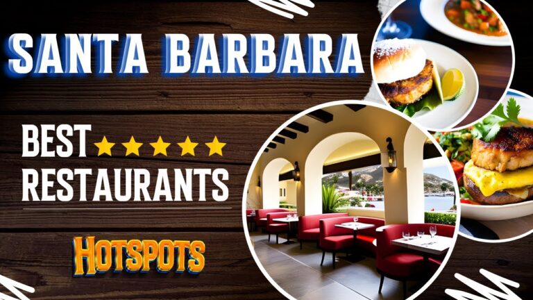 Santa Barbara Food Spots 2023 | Top 10 Best Restaurants in Santa Barbara California