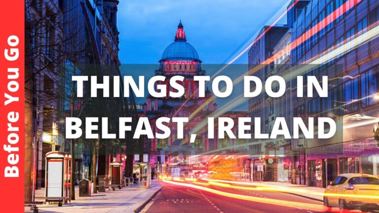Belfast Travel Guide: 13 BEST Things To Do In Belfast, Northern Ireland