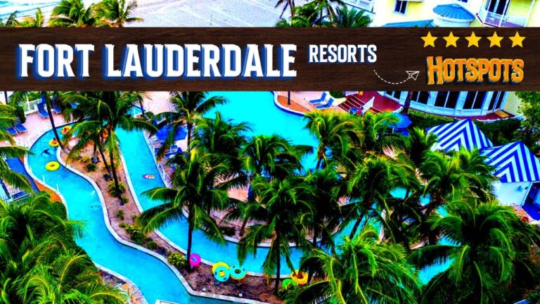 The Best Resorts and Hotels in Fort Lauderdale, Florida 2023
