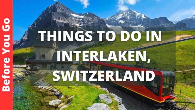 Interlaken Switzerland Travel Guide: 15 BEST Things to Do in Interlaken