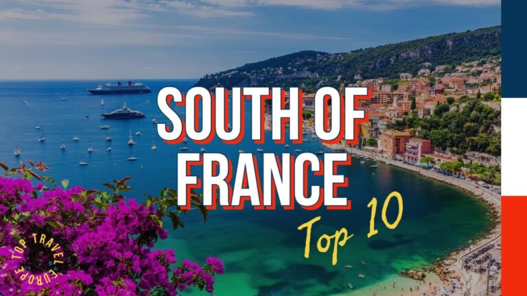 Top 10 Things To Do In South Of France 🇫🇷 – Experience The French Riviera
