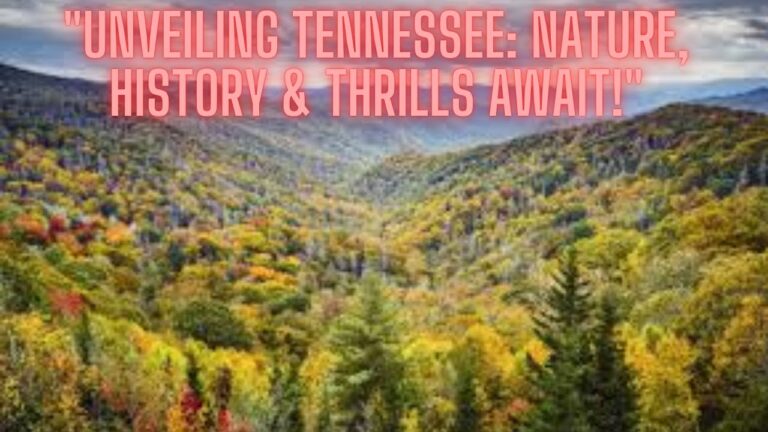 Tennessee Travel Guide: Beyond Music – Nature, History, and More!