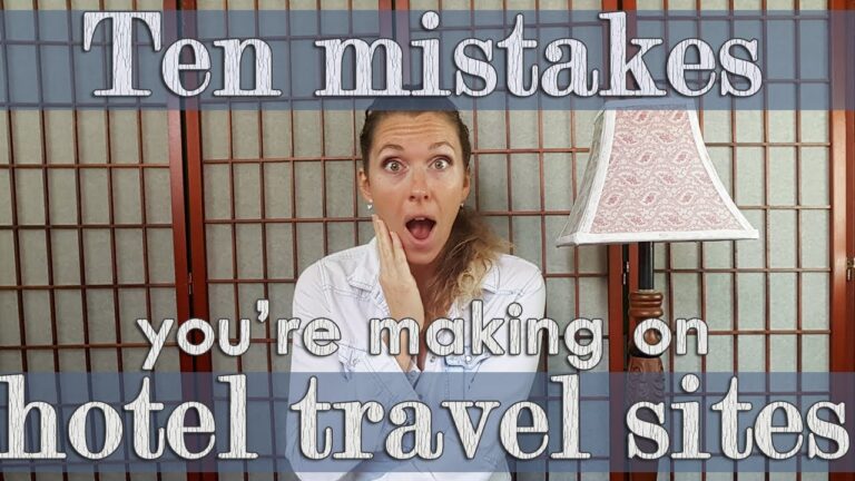 10 Mistakes Travelers make using Hotel Travel Sites like Booking and Expedia