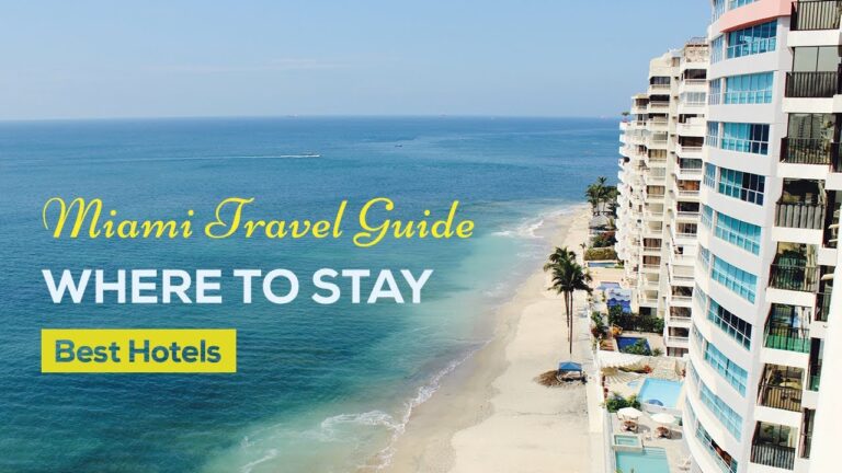 Miami Travel Guide | Where to Stay, Best Hotels