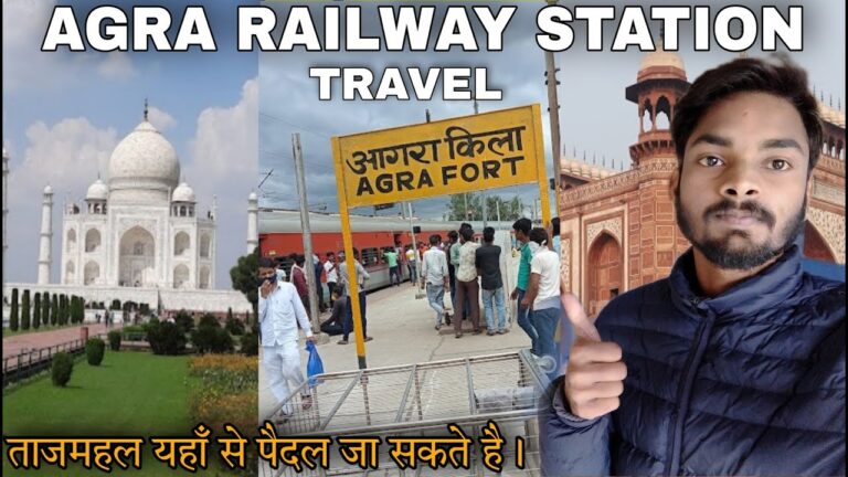 Agra Fort Railway Station Travel | Agra Fort, Agra TajMahal Near Station, Hotels & all A to Z Info.