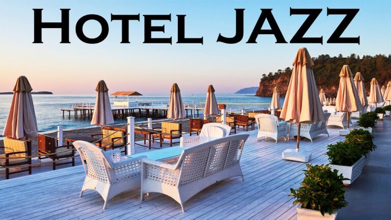 Relax Music – Hotel JAZZ – Seaside  Summer Jazz for Relax, Work & Study