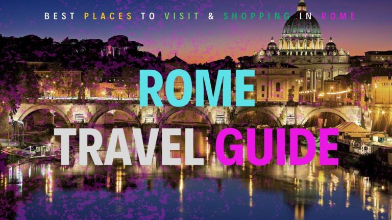 Best Places To Travel in Rome Italy | Travel Guide | Expert Advice | Tourist Unwind
