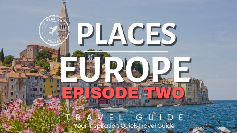 Your 10 Best Places to Visit in Europe! Second Episode, Quick Travel Guide 2023-2024