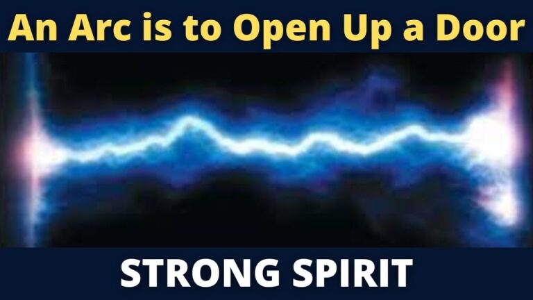 The Function of an Arc is to Open Up a Door into Heaven STRONG SPIRIT