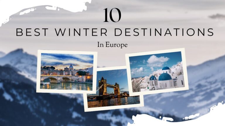 10 Best Places in Europe in Winter 2023| European Winter Destinations