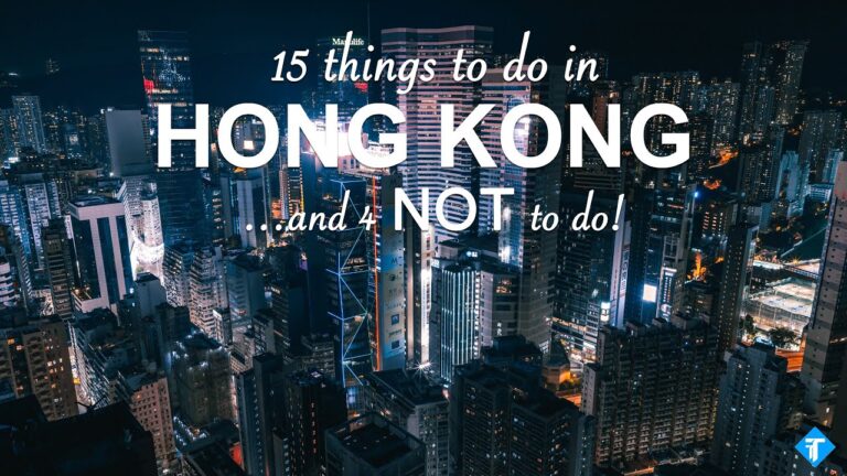 15 things to do (and 4 NOT to do) in Hong Kong – 2023 Travel Guide