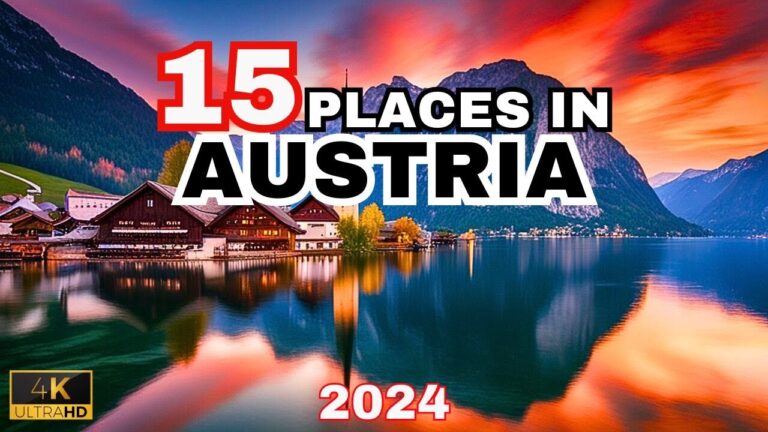 15 Best Places to visit in Austria 2024 | Explore Austria’s Hidden Gems