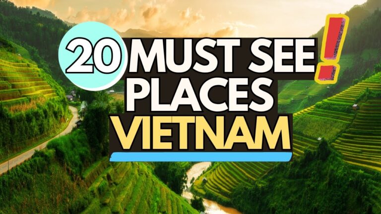 20 Must Visit Places in Vietnam