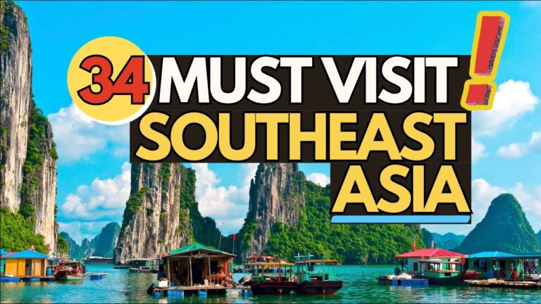 34 Must Visit Places Southeast Asia