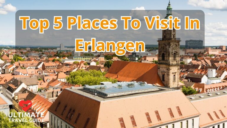 Top 5 Places To Visit In Erlangen | Ultimate Travel Guide