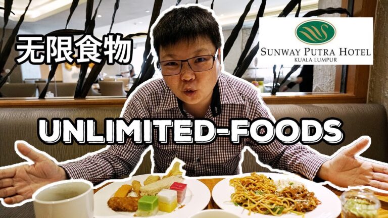 STAY-Kawtim, MAKAN-Unlimited at Sunway Putra Hotel [Travel Vlog 55] 双威太子大酒店的无限用餐