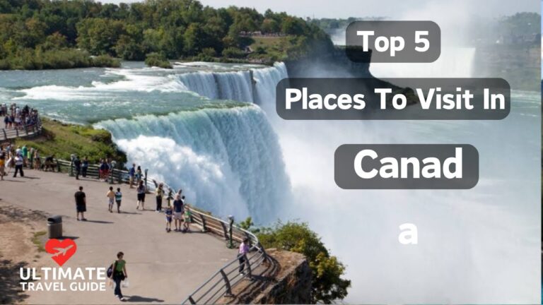 5 Best Places to Visit in Canada | Ultimate Travel Guide