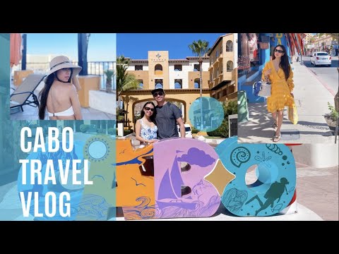 CABO TRAVEL VLOG | Hotel Tesoro Los Cabos | Marina View | Shopping in Mexico