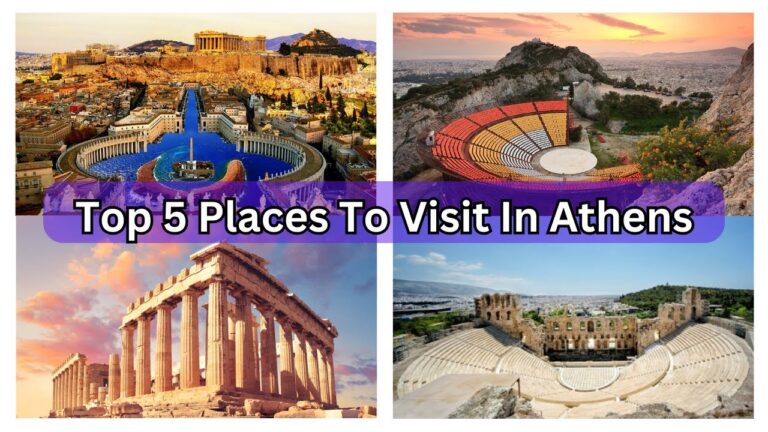 Top 5 Places To Visit In Athens | Ultimate Travel Guide