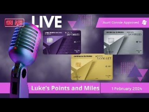 February Live!!! Stream.  Q&A, American Express Revamps the Delta Cards!!!!