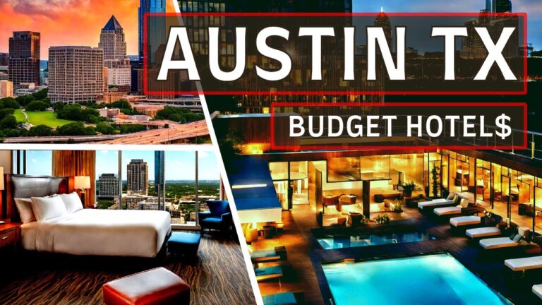 Austin on a Budget: Top Cheap Hotel Picks in Austin Texas (2024)