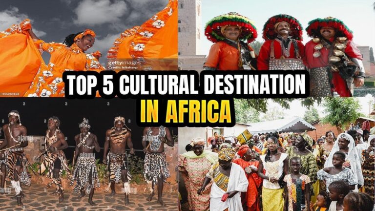 Top 5 Cultural Destinations in Africa