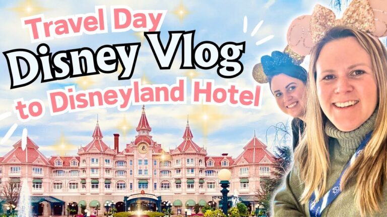 Staying at DISNEYLAND HOTEL ✨✈️ TRAVEL DAY to Disneyland Paris Vlog Opening Night!