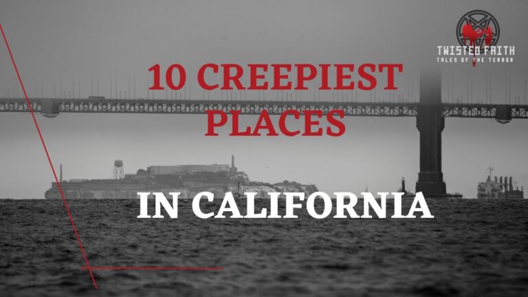 California Top 10 Creepy Places