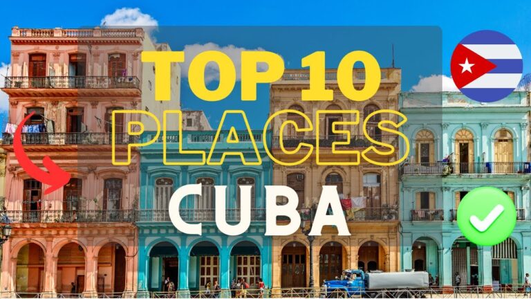 TOP 10 PLACES TO VISIT IN CUBA | Travel Guide Cuba 2024 Vacation